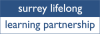 Surrey Lifelong Learning Partnership (SLLP) was established by the Department of Education and Skills (now Department for Business, Innovation and Skills) in 1999. It seeks to be the independent voice of the learner and to challenge funders and providers to collaborate to respond to this voice.
